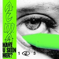 ALMA - Have U Seen Her? (Part II)