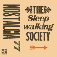 Nostalgia 77 - The Sleepwalking Society