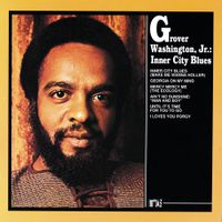 Grover Washington, Jr. - Inner City Blues