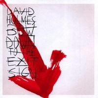 David Holmes - Bow Down to the Exit Sign