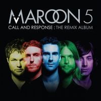 Maroon 5 - Call and Response: The Remix Album