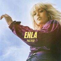 Ehla - Pas d'ici