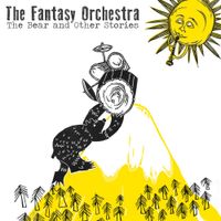 The Fantasy Orchestra - The Bear and Other Stories