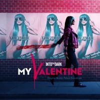 Various Artists - Into The Dark: My Valentine (Original Motion Picture Soundtrack)