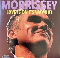 Morrissey - Love Is on Its Way Out