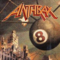 Anthrax - Volume 8 - The Threat Is Real