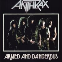 Anthrax - Armed and Dangerous
