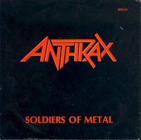 Anthrax - Soldiers of Metal