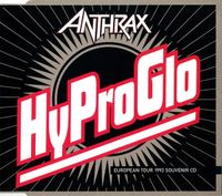 Anthrax - Hy Pro Glo