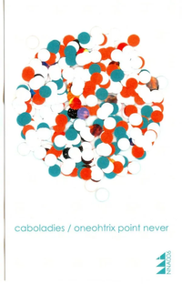 Caboladies / Oneohtrix Point Never - Caboladies / Oneohtrix Point Never