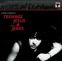 Teenage Jesus & The Jerks - Everything