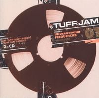 Tuff Jam - Underground Frequencies Volume 1