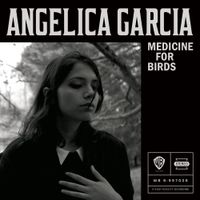 Ang&eacute;lica Garcia - Medicine for Birds