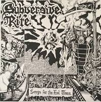 Subversive Rite - Songs for the End Times