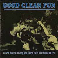 Good Clean Fun - On The Streets Saving The Scene From The Forces Of Evil