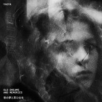 Yagya - Old Dreams and Memories