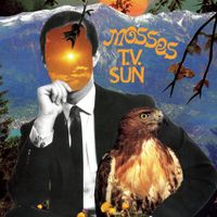 Mosses - T.V. Sun