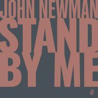 John Newman - Stand by Me