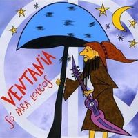 Ventania - S&oacute; Para Loucos