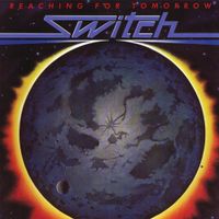 Switch - Reaching for Tomorrow