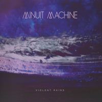 Minuit Machine - Violent Rains