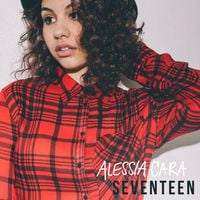 Alessia Cara - Seventeen