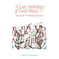 Jennifer Walshe - A Late Anthology of Early Music Vol. 1: Ancient to Renaissance
