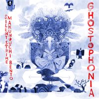 Silent Strike & Makunouchi Bento - Ghostophonia