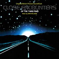 John Williams - Close Encounters of the Third Kind (Original Motion Picture Soundtrack)
