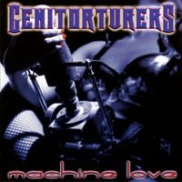 Genitorturers - Machine Love