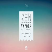 Fitz Ambro$e & Ohbliv - Zen Vapors