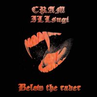CRAM & ILL-Sugi - Below The Radar