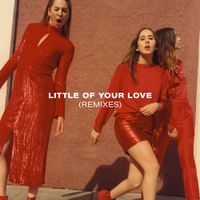 HAIM - Little of Your Love (Remixes)