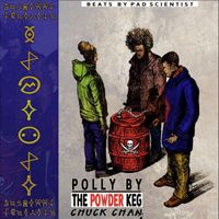Chuck Chan & Pad Scientist - Polly By The Powder Keg