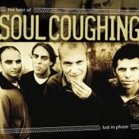 Soul Coughing - Lust in Phaze: The Best of Soul Coughing
