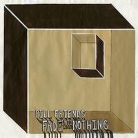 Pill Friends - Fade Into Nothing