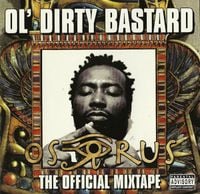 Ol' Dirty Bastard - Osirus: The Official Mixtape