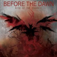 Before The Dawn - Rise of the Phoenix