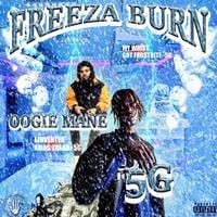 5G & Oogie Mane - Freeza Burn