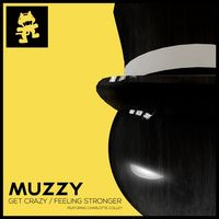 MUZZ - Get Crazy / Feeling Stronger