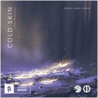 Seven Lions & Echos - Cold Skin (The Remixes)