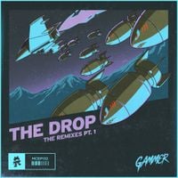 Gammer - THE DROP (The Remixes Pt. 1)