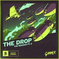 Gammer - THE DROP (The Remixes Pt. 2)