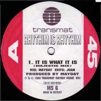 Rhythim Is Rhythim - It Is What It Is