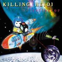 Killing Heidi - Reflector