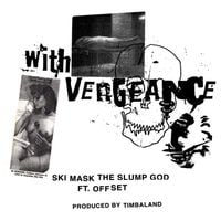 Ski Mask the Slump God - With Vengeance