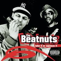 The Beatnuts - Take It or Squeeze It
