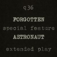 The Rentals - Forgotten Astronaut Extended Play (a Q36 Special Feature)