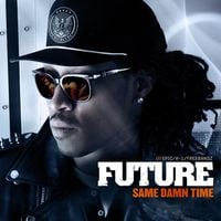Future - Same Damn Time