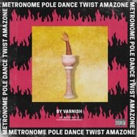 Varnish La Piscine - METRONOME POLE DANCE TWIST AMAZONE